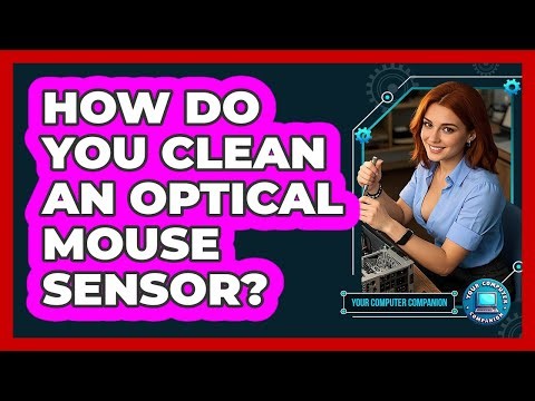 How Do You Clean An Optical Mouse Sensor?