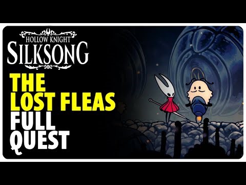 The Lost Fleas Full Quest Walkthrough | Hollow Knight Silksong