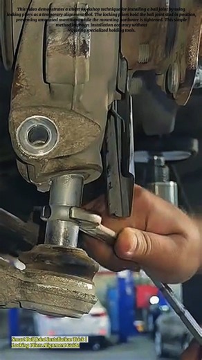 Smart Ball Joint Installation Trick | Locking Pliers Alignment Guide