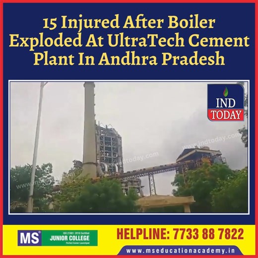 At least 15 people were injured, 3 of them serious, after boiler exploded at a unit of UltraTech Cement plant, Budawada, in #Jaggayyapeta mandal of the #NTR dist. Injured shifted to #Vijayawada hospital. Majority of them are from UP, MP, Bihar. #AndhraPradesh #explosion #Blast #indtoday | Indtoday | Facebook