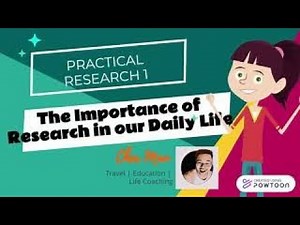 Practical Research 1: The Importance of Research in our Daily Life