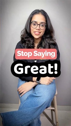 Don't Always Say GREAT! | Advanced English Words to Use Instead | English With Ananya