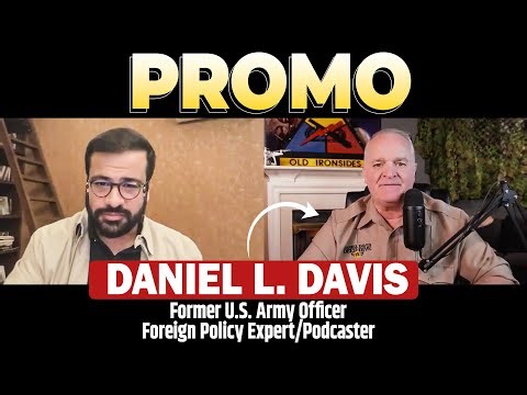 Promo | Ex–U.S. Army Officer, Foreign Policy Expert & Podcaster Daniel Davis | Out Today at 7 PM IST