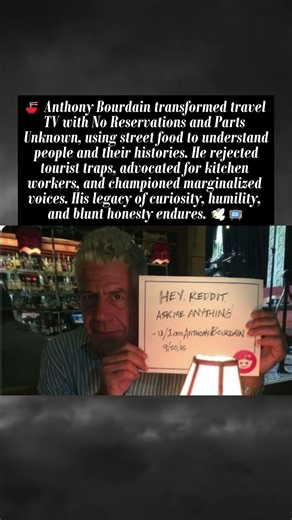 Anthony Bourdain — No Reservations, Parts Unknown & Cultural Empathy #anthonybourdain