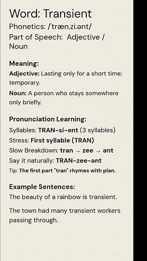Transient (/ˈtræn.zi.ənt/) (Adjective / Noun): Lasting only for a short time; temporary. A person...