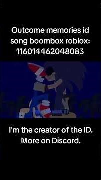 Outcome memories id song boombox roblox #boombox #roblox #роблокс #sonic #song #outcomememories #exe