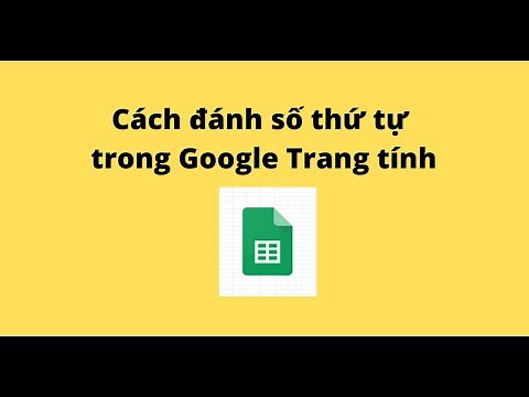 Cách đánh số thứ tự trong Google Trang tính