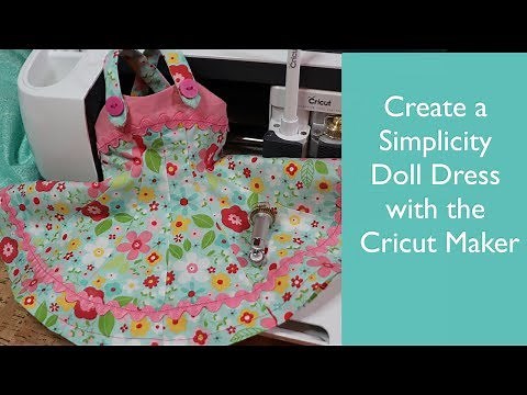 Cricut Maker & Simplicity Doll Dress - Fits American Girl