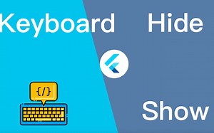 Flutter 隐藏和显示键盘