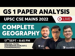UPSC Mains 2022 | GS 1 Paper Analysis | Geography | Mrunal Patel, Sudarshan Gurjar & Chandramouli