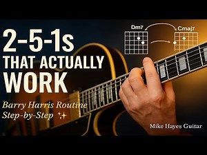 Fix Your 2-5-1s with This Barry Harris Practice Routine (Step-by-Step)