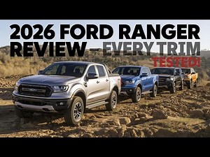 2026 Ford Ranger Full Review — Best Trims, Prices & Real-World Towing Power