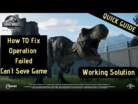 Jurassic World Evolution Operation Failed Can't Save Game FIXED! | Quick Guide|