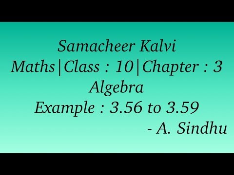 10th Maths Samacheer | Chapter 3 | Algebra | Example 3.56 to 3.59