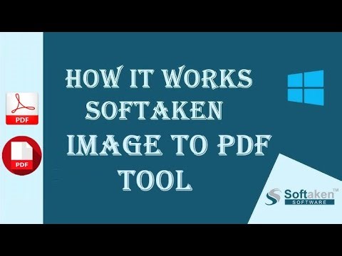 How to Convert Images to PDF Easily | Image to PDF Converter | Softaken PDF Champ Tool