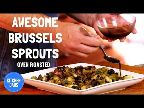 How to Cook Brussels Sprouts in the Oven | Kitchen Dads Cooking
