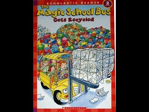 The Magic School Bus Gets Recycled by Anne Capeci