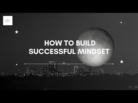 How to Build a Successful Mindset | Think Like Successful People
