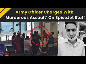 Army Officer Booked for Attacking SpiceJet Staff At Srinagar Airport Over Baggage | Srinagar News