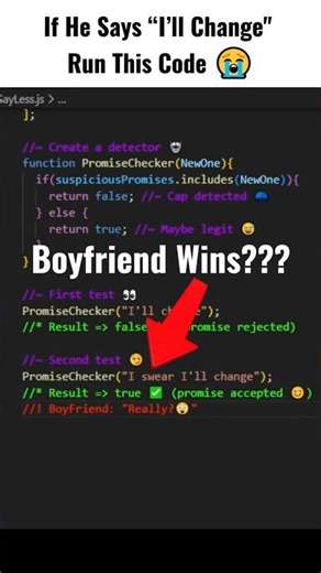If he says "I'll Change", run this code 😭