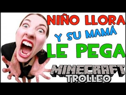 TROLLEO A NIÑO RATA QUE LLORA Y SU MAMÁ LE PEGA!