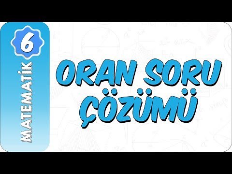 6. Sınıf Matematik | Oran Soru Çözümü
