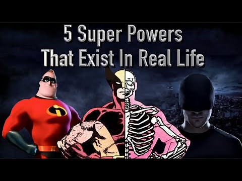 5 Super Powers People Have In Real Life