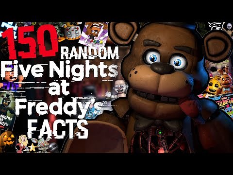 150 RANDOM FNaF Facts (you did not need to know)!! - Episode 1