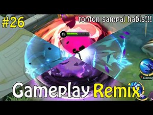 Gameplay Remix Mobile Legend #26 || Slow Motion || Mobile Legends