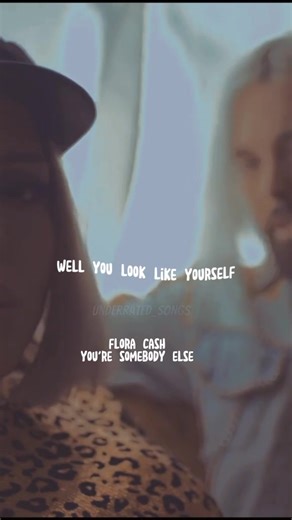 Flora Cash - You're Somebody Else Lyrics Video