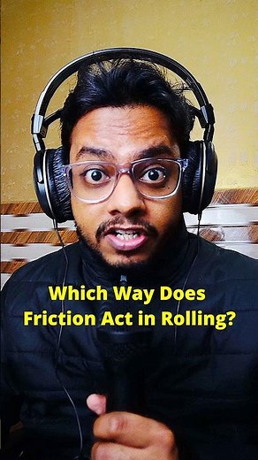 Direction of Friction in Rolling Motion | Rotational Physics