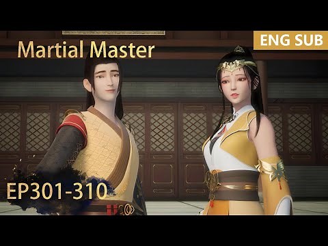 ENG SUB | Martial Master [EP301-310] full episode english highlights