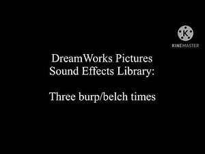DreamWorks Pictures Sound Effects Library: Three burp/belch times