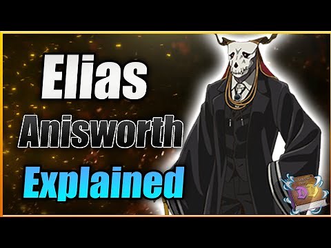 Elias Ainsworth Explained | Ancient Magus Bride Deep Dive
