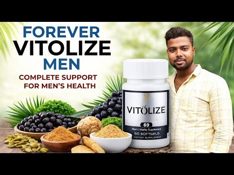 Forever Vitolize Men Benefits Explained | Men’s Vitality Supplement