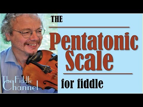 Pentatonic Scale for fiddle- why is it so useful for folk players?