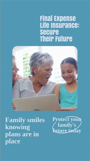 Final Expense Life Insurance: Secure Their Future