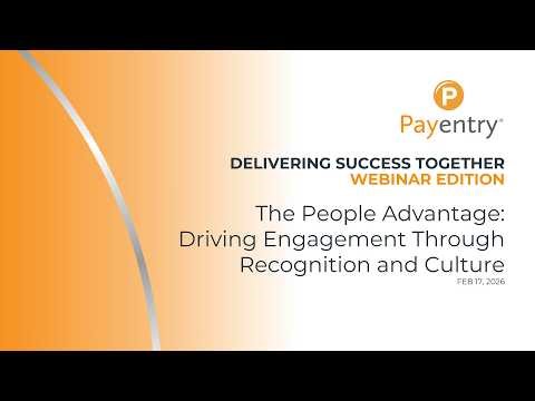 The People Advantage: Driving Engagement Through Recognition and Culture [Webinar]