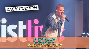 Zach Clayton: Clout || Playlist Live 2019