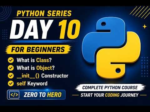 Python Series Day 10 | Classes & Objects in Python | Constructor (init) & self Keyword | Python OOP