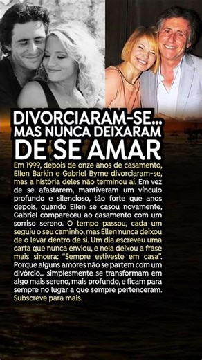 Divorciaram-se… mas nunca deixaram de se amar