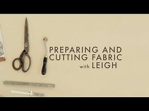 Preparing and Cutting Fabric for Sewing
