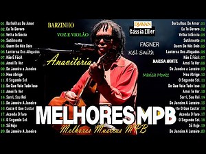 Melhores Músicas MPB de Todos os Tempos - MPB As Melhores - Djavan, Ana Carolina, Alceu Valença#k31