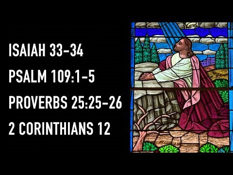 Isaiah 33-34 | Psalm 19:1-5 | Proverbs 25:25-26 | 2 Corinthians 12 | Bible In A Year Sep 21, 2025