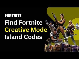 How to Find Fortnite Creative Mode Island Codes