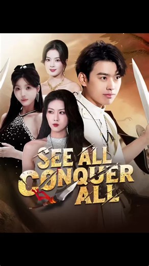 See All, Conquer All ✨Download the MoboReels app. 👉copy the code [603272] and search it. 👀A huge number of short dramas waiting for you to explore. 🌈#603272 #MoboReels