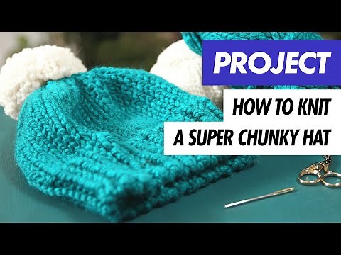 How to KNIT a HAT - Super Chunky Bobble Hat