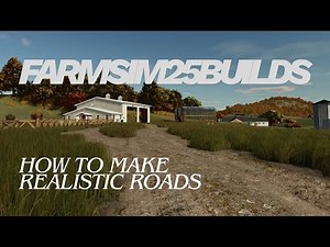 BUILDING REALISTIC DIRT ROADS! FARMING SIMULATOR 25 CONSOLE