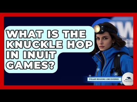 What Is The Knuckle Hop In Inuit Games? - Polar Regions Uncovered