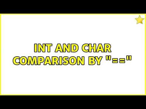 Int and Char comparison by "==" (2 Solutions!!)